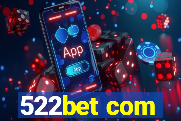 522bet com